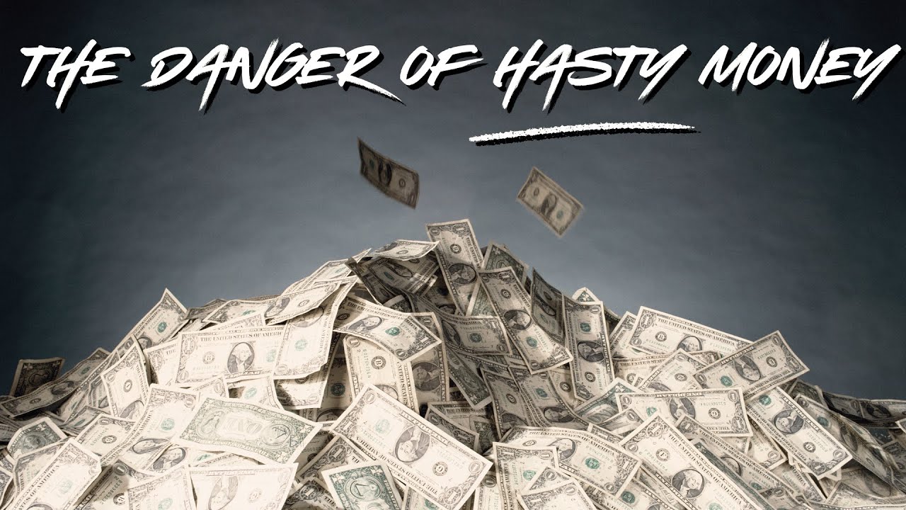 “The Danger of a Hasty Money”