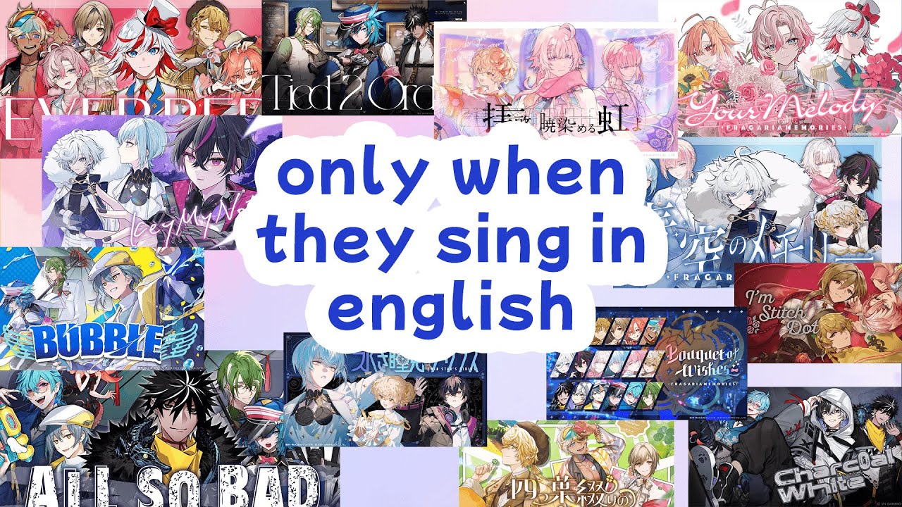 All Fragaria Memories songs but only when they sing in English (as of December 2024)