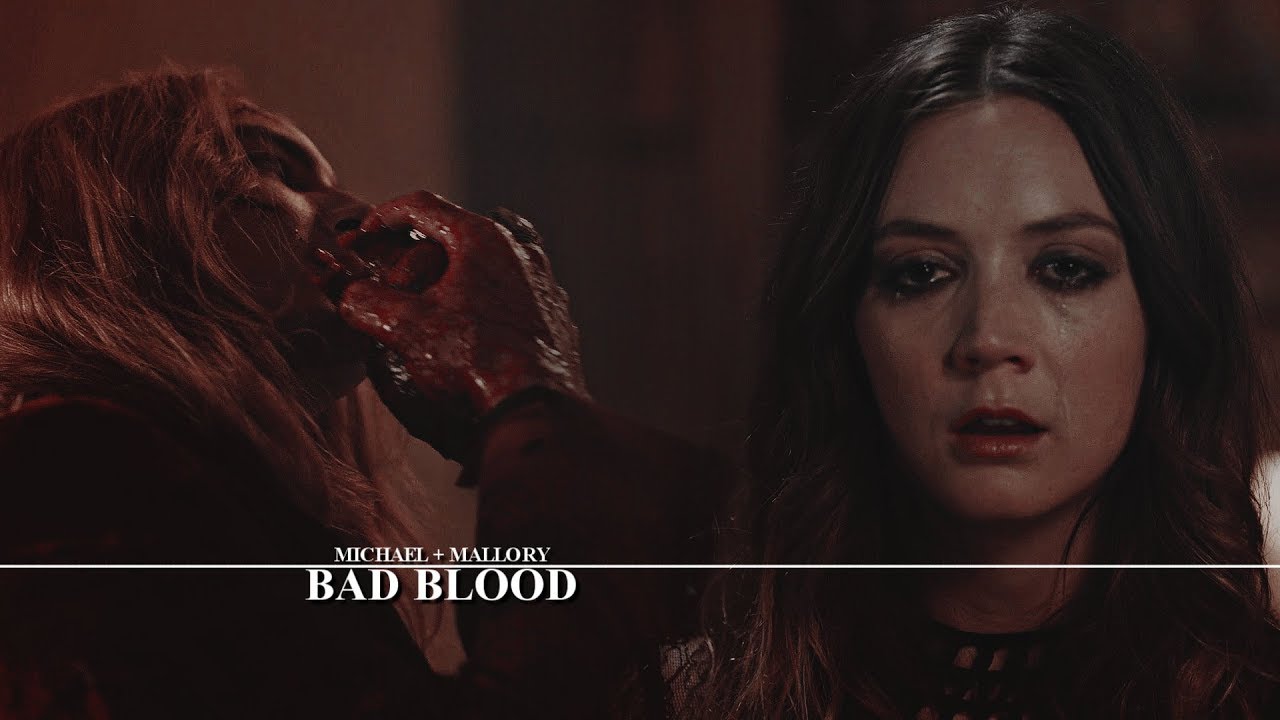 dark!mallory + michael || bad blood
