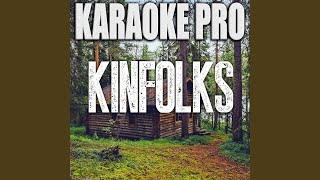 Kinfolks (Originally Performed by Sam Hunt)