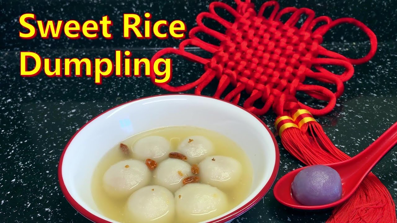 Sweet Rice Dumplings Recipe Tang Yuan For Lantern Festival YouTube