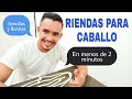 COMO HACER UNAS RIENDAS PARA CABALLO