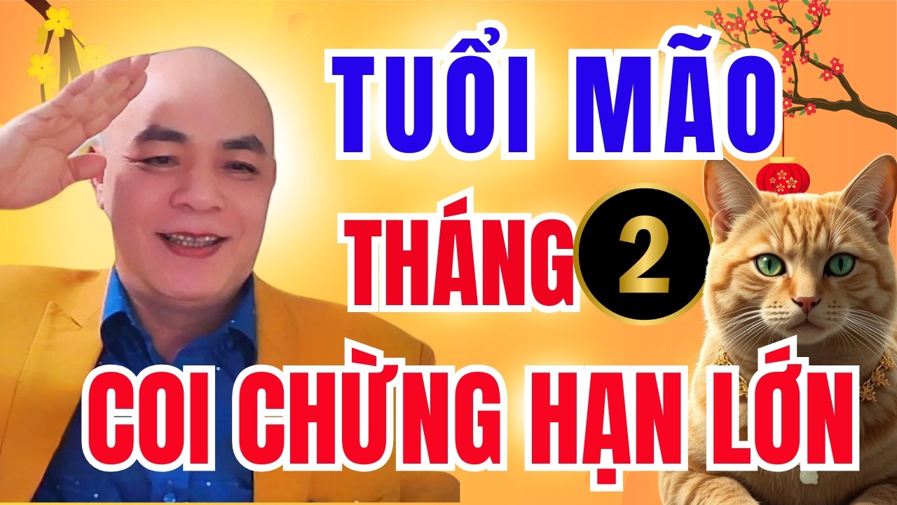 Tử Vi Tuổi Mão Tháng 2 Tân Mão 2026: Tam Tai Năm Thứ 2 – Vận Hạn Bùng Phát Mạnh Nhất