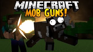 Minecraft Mod Showcase: MOB GUNS!