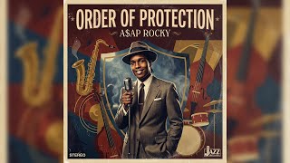 A$Ap Rocky - Order Of Protection (1950S Soul Jazz Version)