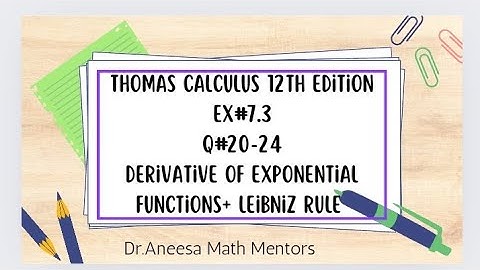 Ex#7.3 Q#20-24 Thomas calculus 12th edition | derivative of exponential functions|Leibniz rule