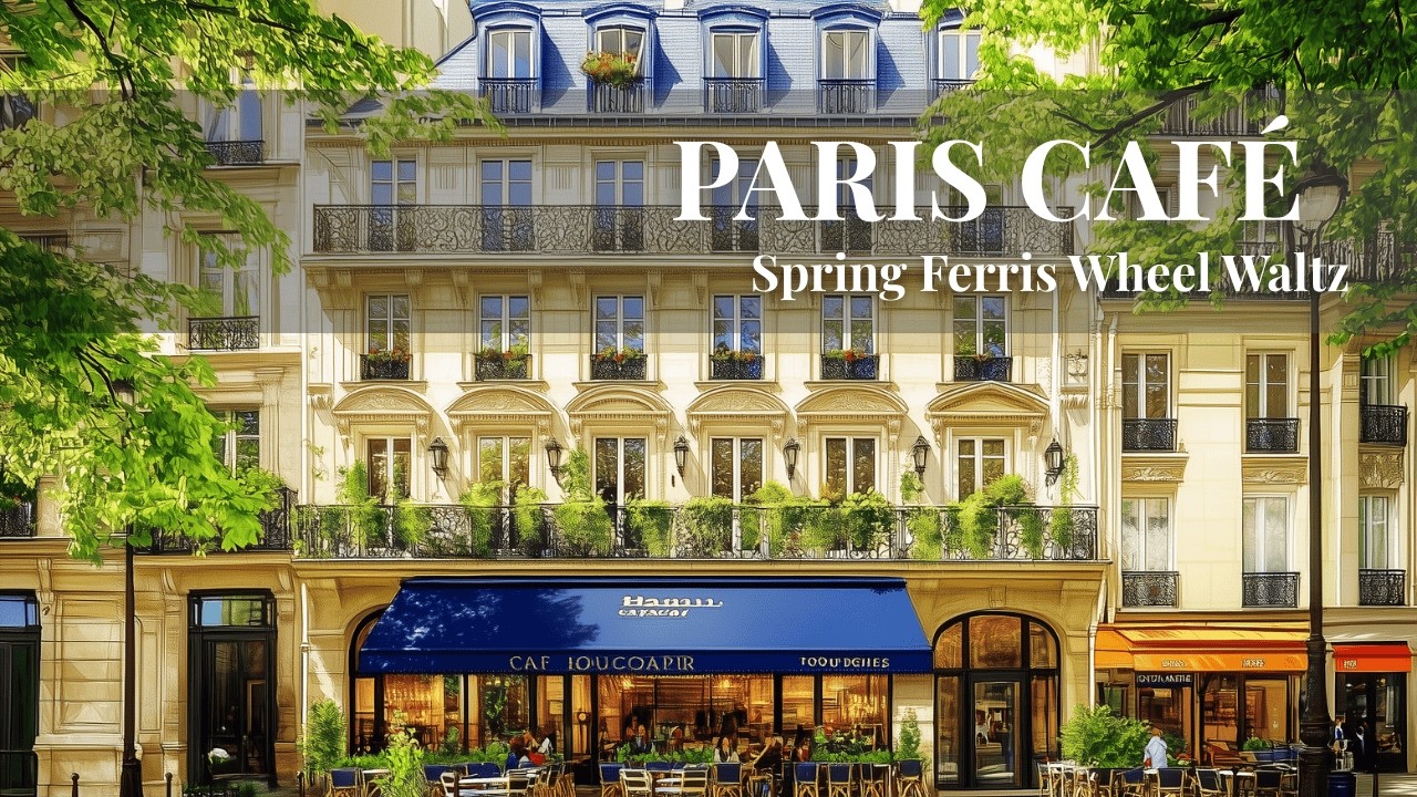 𝐏𝐀𝐑𝐈𝐒 𝐂𝐀𝐅𝐄 🌸 Spring Ferris Wheel Waltz — Relaxing French Music with a Park View [2 HOURS]