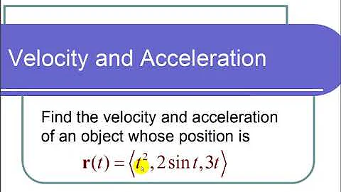 Finding the Velocity and Acceleration of a Vector Valued Function