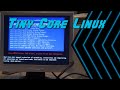 Tiny core linux 11  super lightweight for old systems