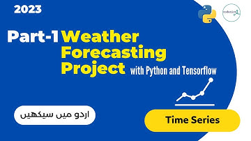 Time series weather forecasting with #tensorflow and #python |#urdututorial #hinditutorial  (1/3)