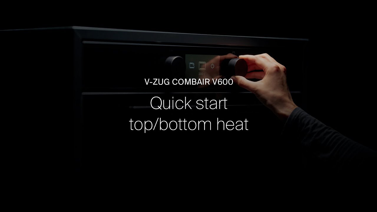 V-ZUG Combair V600 - Quick start top/bottom heat​