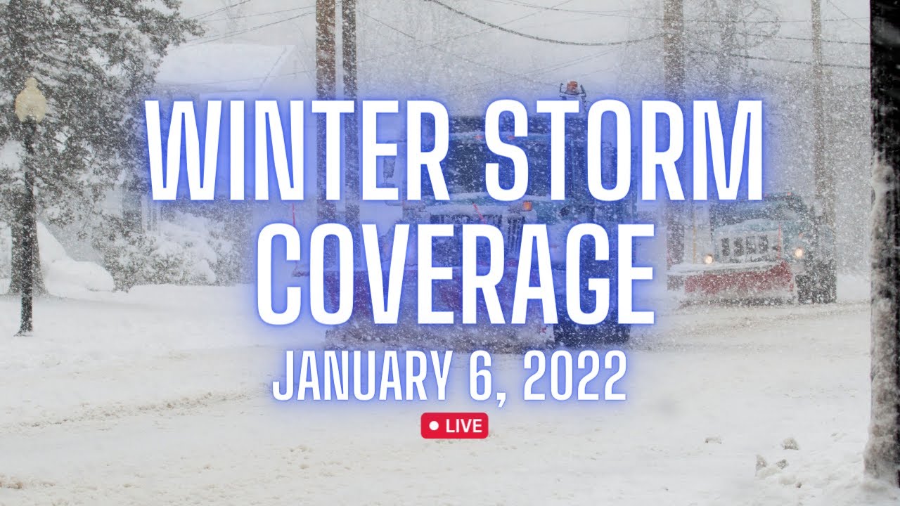 Major Winter Storm Event Unfolding - Live Weather Coverage - 1/6/22 ...