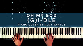 (G)I-DLE - Oh my god (Piano Cover) by Aldy Santos
