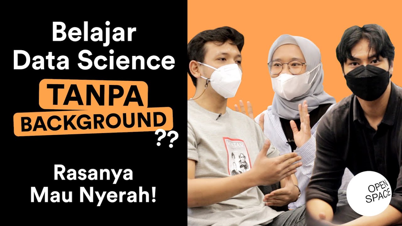 Belajar Data Science Tanpa Background?? Rasanya Mau Nyerah Aja!!