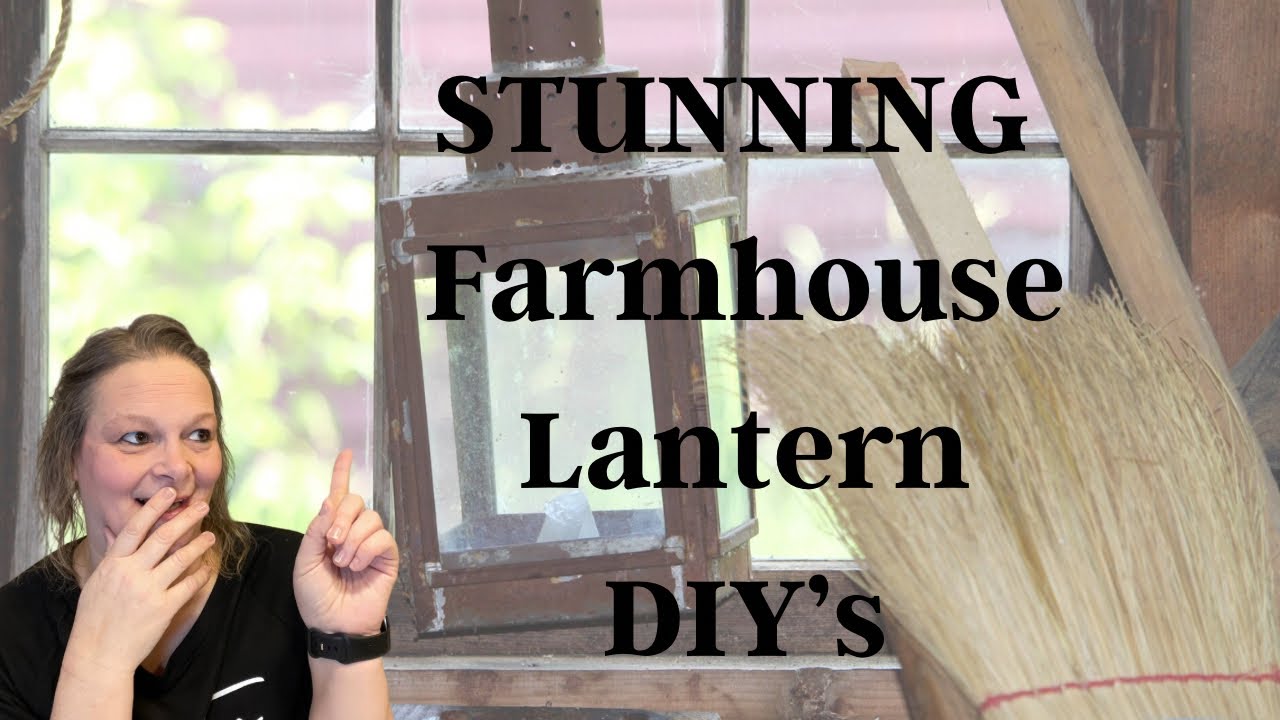 4 Farmhouse Lantern DIY's | Dollar Tree DIY's | Dollar Tree Farmhouse Decor | 