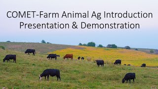 COMET-Farm Animal Ag Introductory Presentation & Demo