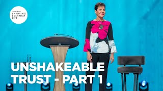 Unshakeable Trust - Part 1 | Joyce Meyer | Enjoying Everyday Life Teaching