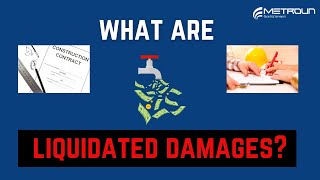 What Are Liquidated Damages (LADs)