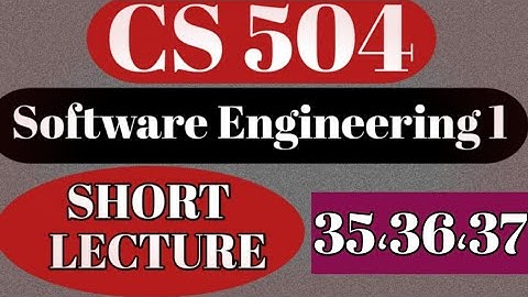 cs504 lecture 35/ 36 / 37 ||cs504 short lecture 35/36/37||cs504 short lectures||