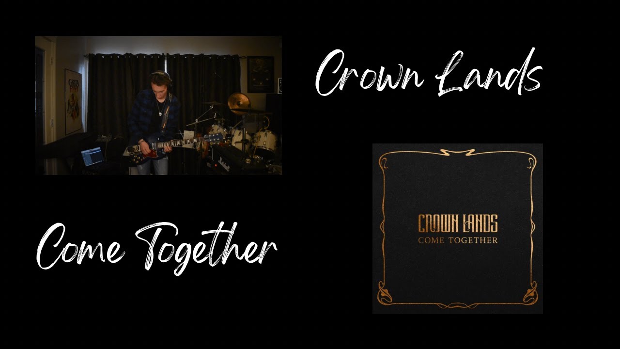 Crown Lands Come Together (guitar cover) YouTube
