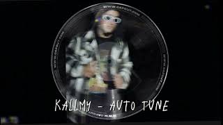 Kallmy - Auto Tune Prod. Justdan