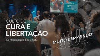 CULTO DE CURA E LIBERTAÇÃO - 12/ 10/ 2023