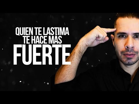 NO TE PREOCUPES, QUIEN TE LASTIMA TE HACE MÁS FUERTE