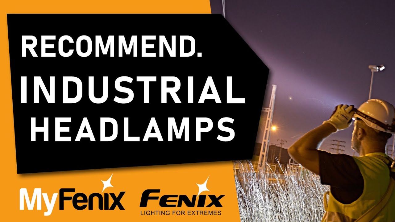 Best Headlamps for Industrial Use Fenix Headlamps YouTube