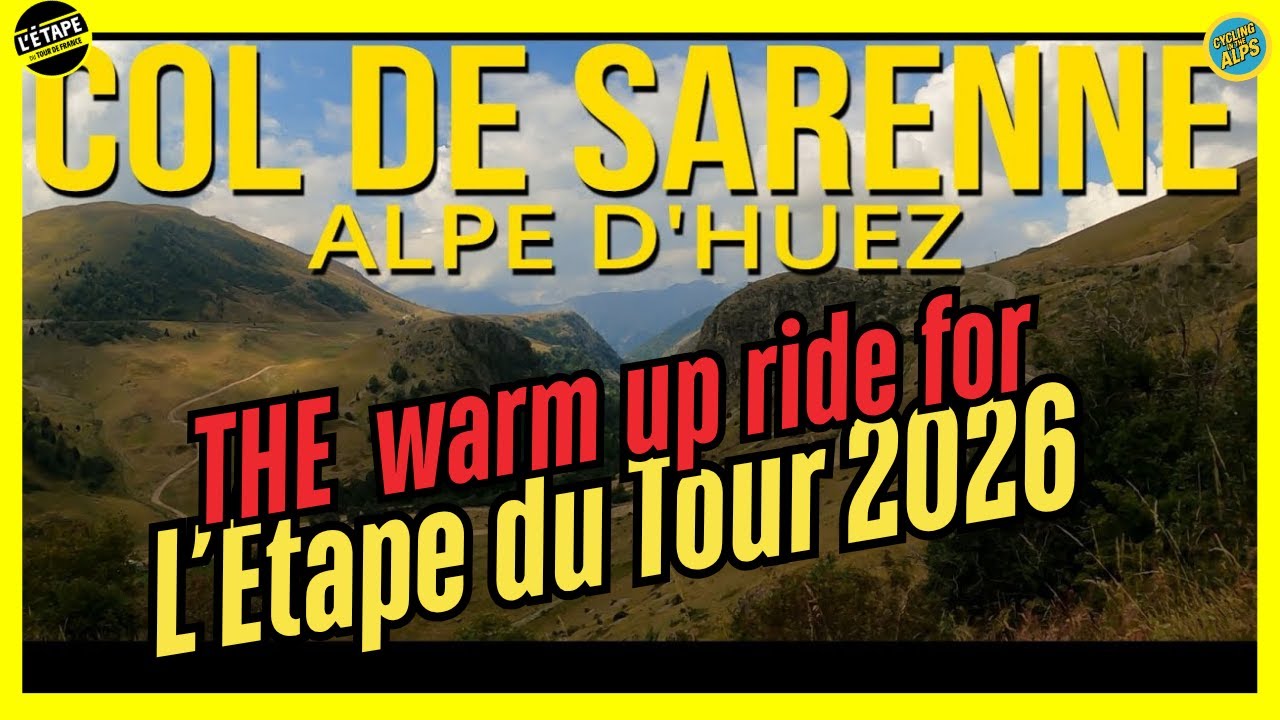Коль-де-Саренн из Альп-д'Юэз – идеальное восхождение и идеальная разминка для L'Étape du Tour 2026