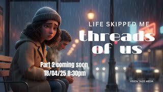 Just When It Felt Right… Everything Changed 💔 THREADS OF US (Part 2)This is a cinematic AI-generated