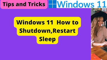 Windows 11 Sign in, shut down, sleep, and restart | How to Shutdown, Restart, Sleep in Windows 11