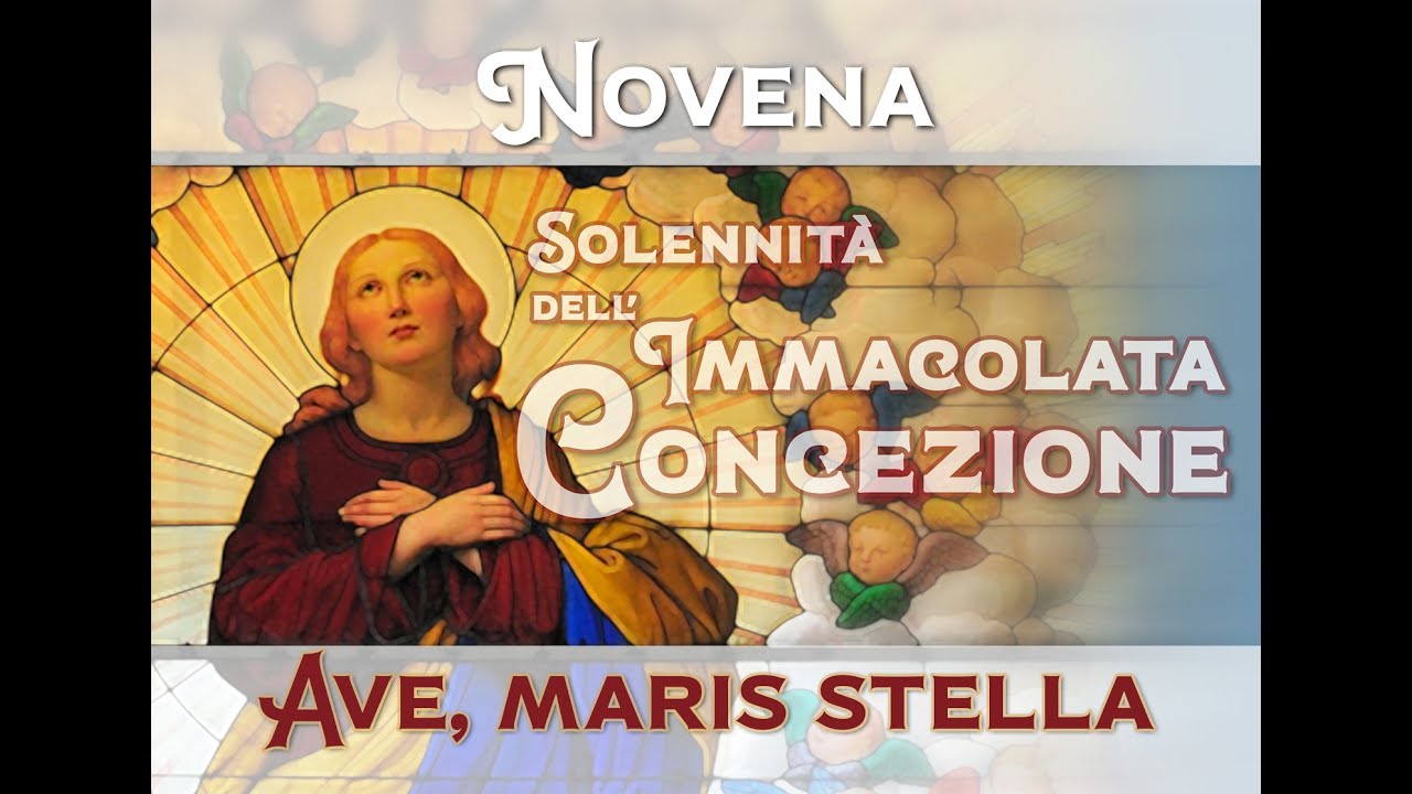 Ave, Maris Stella - 3° giorno della Novena all'Immacolata Concezione