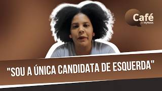SAMARA MARTINS EXPLICA POR QUE SE CONSIDERA A ÚNICA REPRESENTANTE DA ESQUERDA NA DISPUTA ELEITORAL