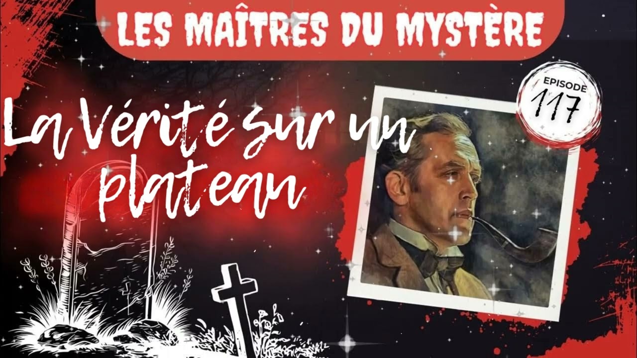 Les Maîtres du mystère - La Vérité sur un plateau -