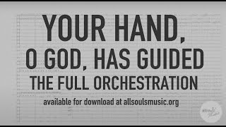 Your hand, O God, has guided - Full Orchestration
