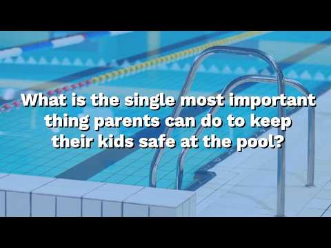 Pool Safety for Kids Q&A