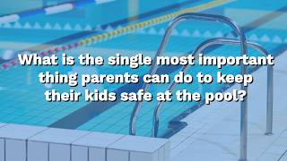 Pool Safety for Kids Q&A