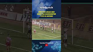 Direkten Çıkan Ses Beşiktaş - Samsunspor Maçı 1995-96 Sezonu