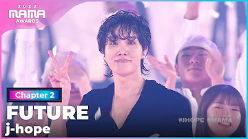 [2022 MAMA] j-hope - FUTURE | Mnet 221130 방송