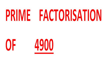 PRIME    FACTORISATION    OF         4900