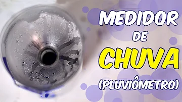 Como fazer um medidor caseiro de chuva?