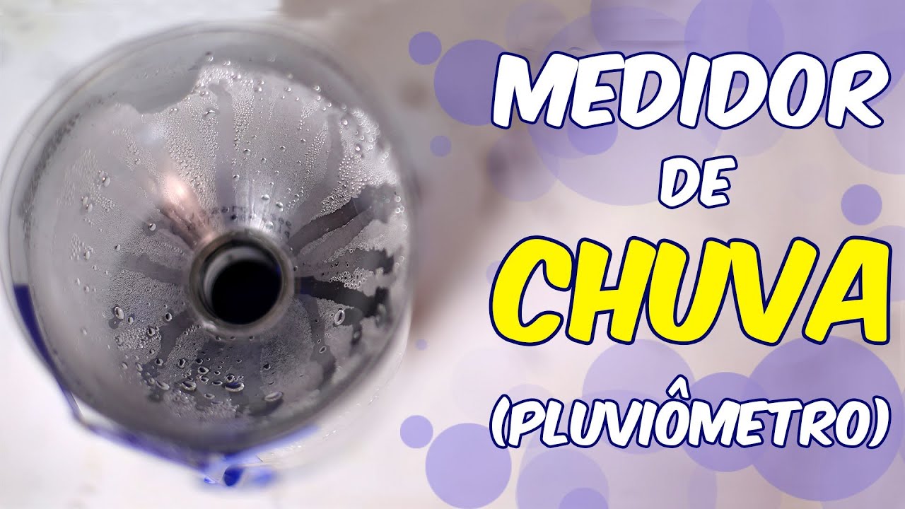 Como fazer um PLUVIÔMETRO, o medidor de chuvas (EXPERIÊNCIA)