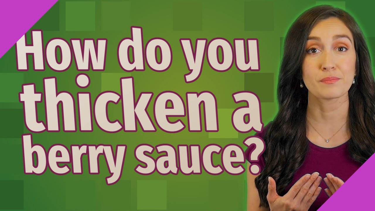 How do you thicken a berry sauce? YouTube