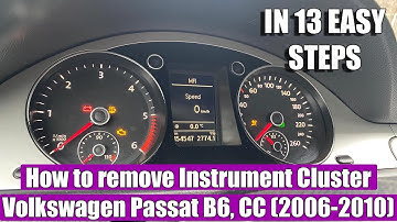 TUTORIAL: How to remove Instrument Cluster on Volkswagen Passat B6 & CC (2006-2010) in 13 easy steps
