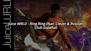 Juice WRLD - Ring Ring (feat. Clever & Rvssian) (Sub Español) SWOON Subs
