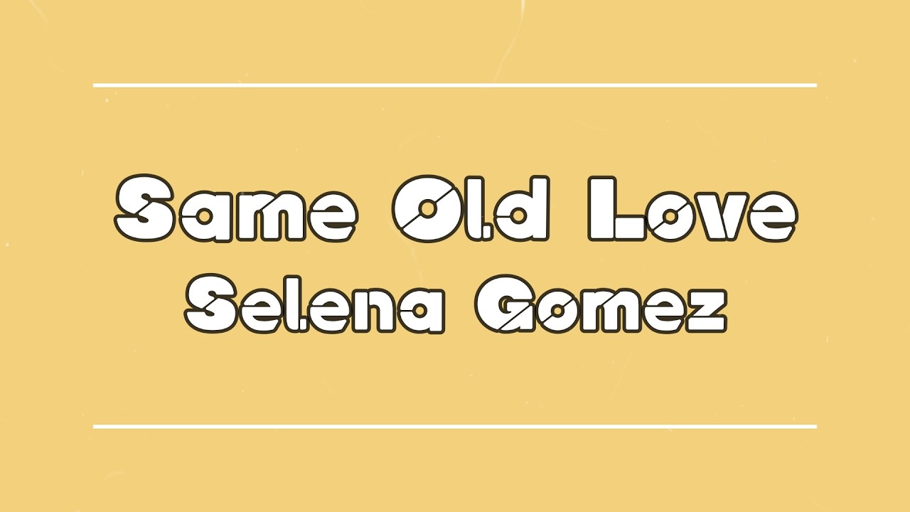 Letra De La Cancion Same Old Love