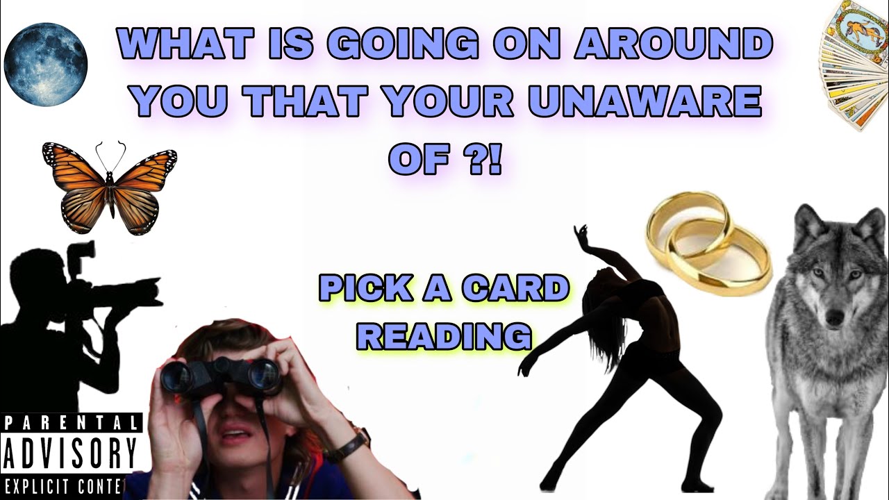 (PICK A CARD) WHAT IS GOING ON AROUND YOU THAT YOUR UNAWARE OF ?!