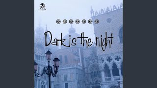 Dark Is the Night (Instrumental Version)