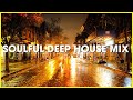 Soulful Deep House Mix | Deep House Music Mix