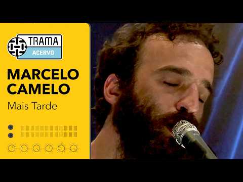 Marcelo Camelo - Mais Tarde